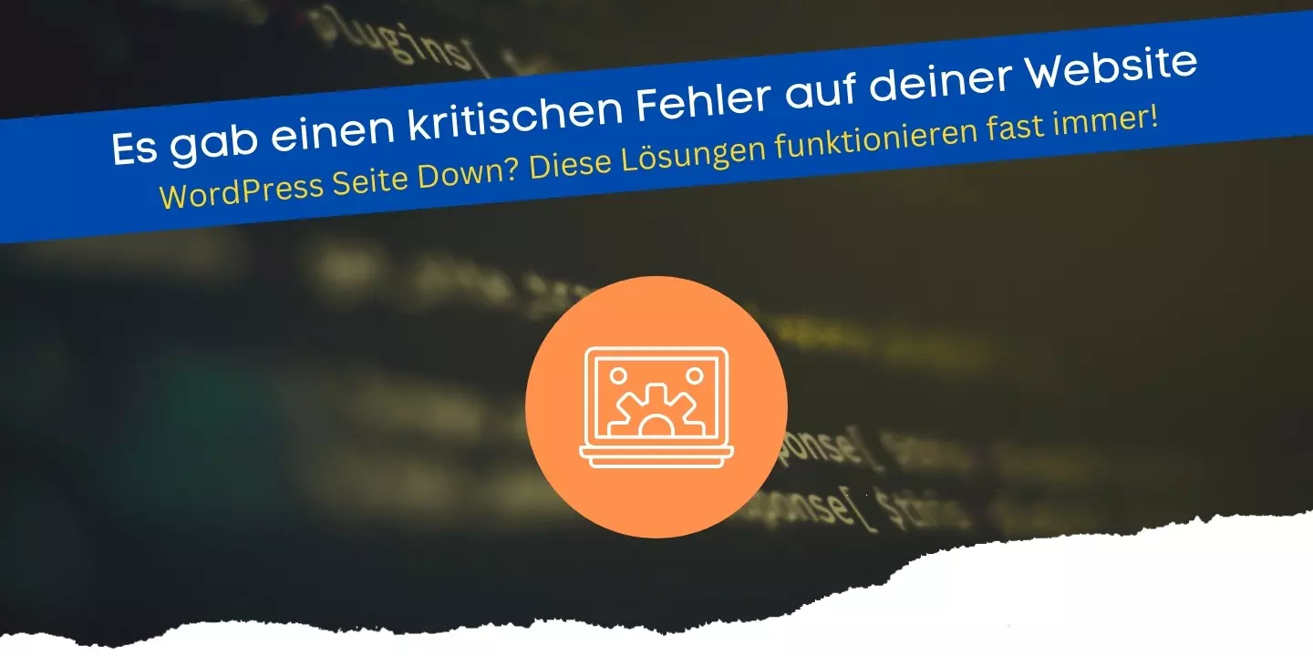 WordPress: Es gab einen kritischen Fehler auf deiner Website